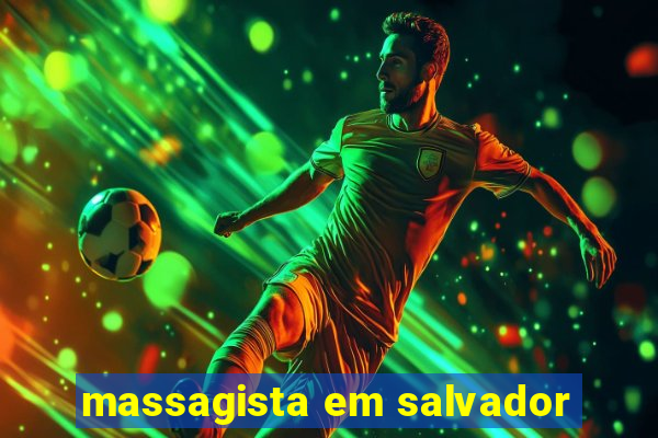 massagista em salvador